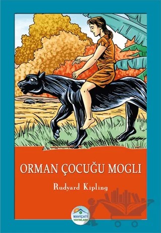 Orman Çocuğu Mogli – Joseph Rudyard Kipling – Maviçatı Yayınları kitap kapağı