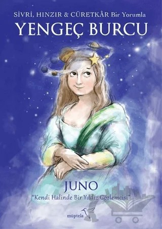 Sivri, Hınzır - Cüretkar Bir Yorumla Yengeç Burcu – Juno – Müptela Yayınları kitap kapağı