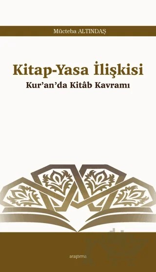 Kitap-Yasa İlişkisi – Mücteba Altındaş – Araştırma Yayınları kitap kapağı