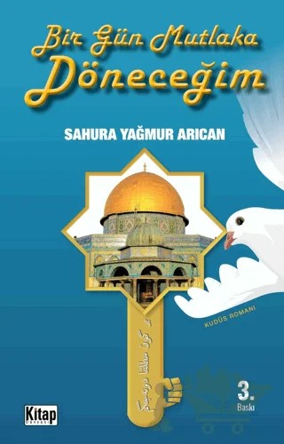 Bir Gün Mutlaka Döneceğim – Sahura Yağmur Arıcan – Kitap Dünyası Yayınları kitap kapağı