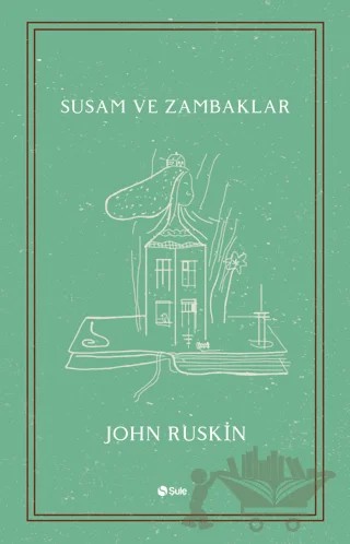 Susam ve Zambaklar – John Ruskin – Şule Yayınları kitap kapağı