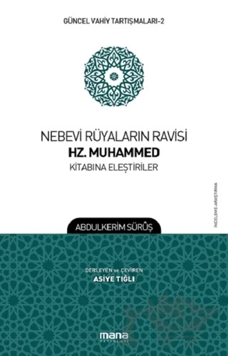 Nebevi Rüyaların Ravisi Hz. Muhammed Kitabına Eleştiriler - Güncel Vahiy Tartışmaları 2 – Abdülkerim Süruş – Mana Yayınları kitap kapağı
