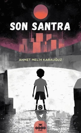 Son Santra – Ahmet Melih Karauğuz – Hece Yayınları kitap kapağı