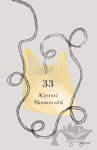33 – Kjersti Skomsvold – Jaguar Kitap kitap kapağı
