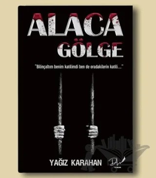Alaca Gölge – Yağız Karahan – Dls Yayınları kitap kapağı