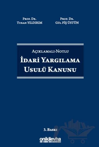 Açıklamalı-Notlu İdari Yargılama Usulü Kanunu – Gül Fiş Üstün, Turan Yıldırım – On İki Levha Yayınları kitap kapağı