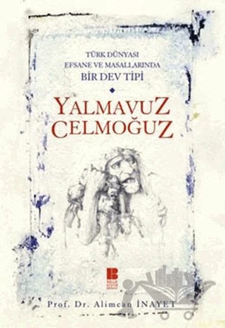 Yalmavuz Celmoğuz – Alimcan İnayet – Bilge Kültür Sanat kitap kapağı