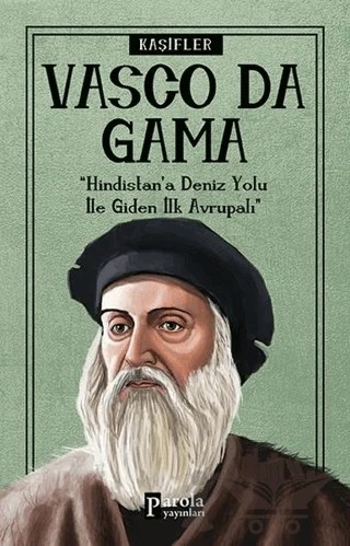 Vasco Da Gama - Kaşifler – Turan Tektaş – Parola Yayınları kitap kapağı