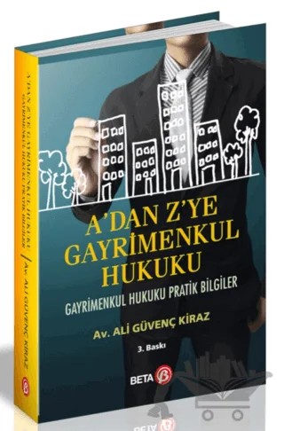 A'dan Z'ye Gayrimenkul Hukuku – Ali Güvenç Kiraz – Beta Yayınevi kitap kapağı