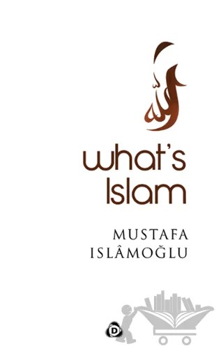 What's Islam – Mustafa İslamoğlu – Düşün Yayıncılık kitap kapağı