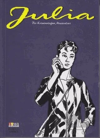 Julia Bir Kriminoloğun Maceraları Cilt: 4 – Giancarlo Berardi – 1001 Roman Yayınevi kitap kapağı