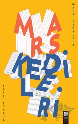 Mars Kedileri – Elif Bülbül – Final Kültür Sanat Yayınları kitap kapağı