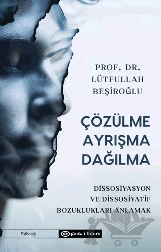 Çözülme Ayrışma Dağılma – Lütfullah Beşiroğlu – Epsilon Yayınevi kitap kapağı
