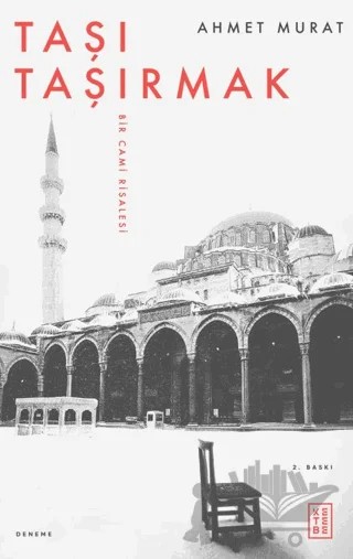 Taşı Taşırmak – Ahmet Murat – Ketebe Yayınları kitap kapağı