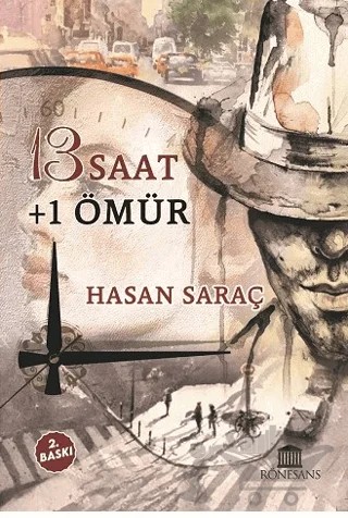 13 Saat + 1 Ömür – Hasan Saraç – Rönesans Yayınları kitap kapağı