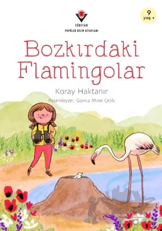 Bozkırdaki Flamingolar – Koray Haktanır – TÜBİTAK Yayınları kitap kapağı