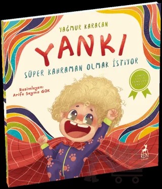 Yankı Süper Kahraman Olmak İstiyor – Yağmur Karacan – Ren Çocuk kitap kapağı