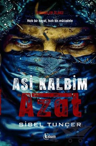 Asi Kalbim - Azat – Sibel Tunçer – Tılsım Yayınevi kitap kapağı