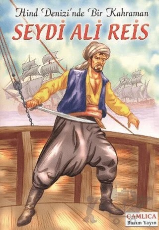 Hind Denizi’nde Bir Kahraman Seydi Ali Reis – Kolektif – Çamlıca Basım Yayın kitap kapağı