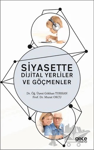 Siyasette Dijital Yerliler ve Göçmenler – Gökhan Turhan, Murat Okçu – Gece Kitaplığı kitap kapağı