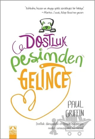 Dostluk Peşimden Gelince – Paul Griffin – Altın Kitaplar kitap kapağı