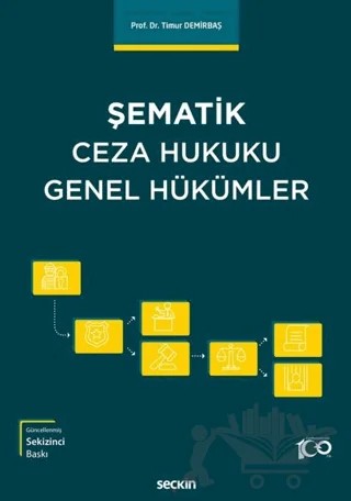 Şematik Ceza Hukuku Genel Hükümler – Ali Timur Demirbaş – Seçkin Yayıncılık kitap kapağı