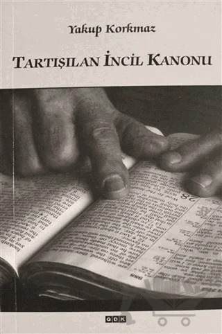 Tartışılan İncil Kanonu – Yakup Korkmaz – GDK Yayınları kitap kapağı