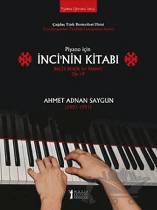 Piyano İçin İnci’nin Kitabı / İnci’s Book – Ahmet Adnan Saygun – Müzik Eğitimi Yayınları kitap kapağı
