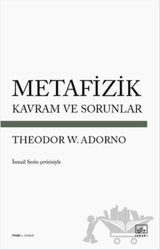 Metafizik - Kavram ve Sorunlar – Theodor W. Adorno – İthaki Yayınları kitap kapağı