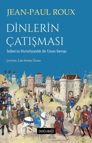 Dinlerin Çatışması – Jean Paul Roux – Doğu Batı Yayınları kitap kapağı