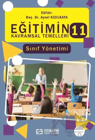 Eğitimin Kavramsal Temelleri-11 Sınıf Yönetimi – Kolektif – Efe Akademi Yayınları kitap kapağı