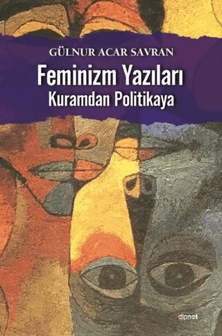 Feminizm Yazıları – Gülnur Acar Savran – Dipnot Yayınları kitap kapağı