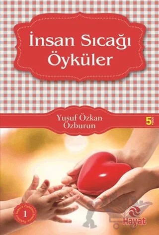 İnsan Sıcağı Öyküleri – Yusuf Özkan Özburun – Hayat Yayınları kitap kapağı