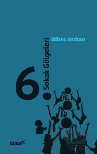 6. Sokak Gölgeleri – Nihat Arıkan – Dante Kitap kitap kapağı