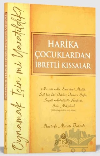 Harika Çocuklardan İbretli Kıssalar – Mustafa Necati Bursalı – Ahıska Yayınevi kitap kapağı