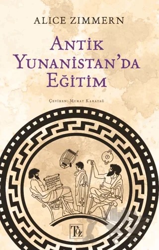 Antik Yunanistan'da Eğitim – Alice Zimmern – Töz Yayınları kitap kapağı