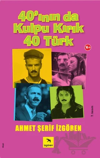 40’ının da Kulpu Kırık 40 Türk – Ahmet Şerif İzgören – İzgören Yayınları kitap kapağı