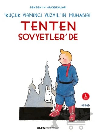 Küçük Yirminci Yüzyıl'ın Muhabiri: Tenten Sovyetler'de - Tenten'in Maceraları – Herge – Alfa Yayınları kitap kapağı