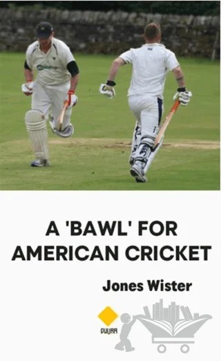 A Bawl For American Cricket – Jones Wister – Duvar Kitabevi kitap kapağı