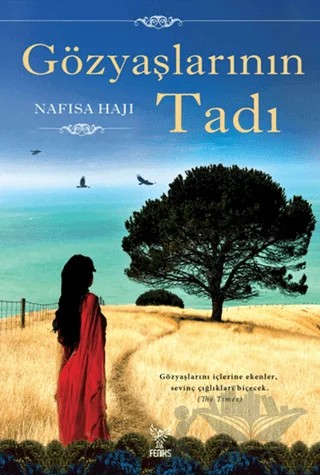 Gözyaşlarının Tadı – Nafisa Haji – Feniks Yayınları kitap kapağı