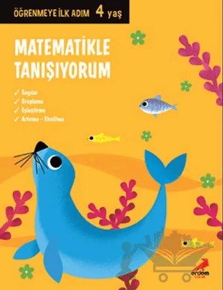 Matematikle Tanışıyorum - Öğrenmeye İlk Adım (4 Yaş) – Kolektif – Erdem Çocuk kitap kapağı