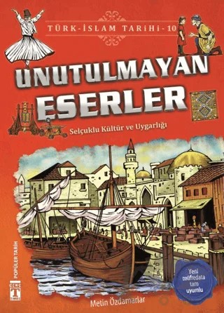 Unutulmayan Eserler / Türk - İslam Tarihi 10 – Metin Özdamarlar – İlk Genç Timaş kitap kapağı