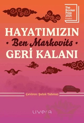 Hayatımızın Geri Kalanı – Ben Markovits – Livera Yayınevi kitap kapağı
