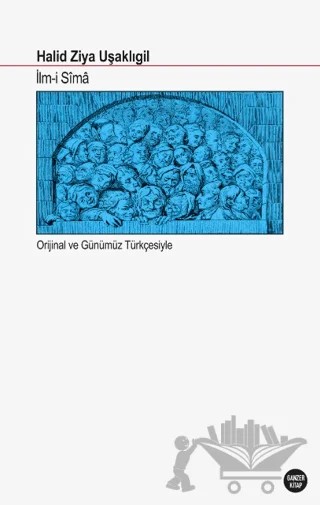 İlm-i Sima (Orijinal ve Günümüz Türkçesiyle) – Halit Ziya Uşaklıgil – Ganzer Kitap kitap kapağı