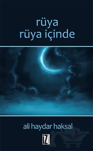 Rüya Rüya İçinde – Ali Haydar Haksal – İz Yayıncılık kitap kapağı