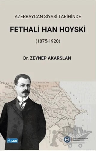 Azerbaycan Siyasi Tarihinde Fethali Han Hoyski (1875-1920) – Zeynep Akarslan – TESAM Yayınları kitap kapağı