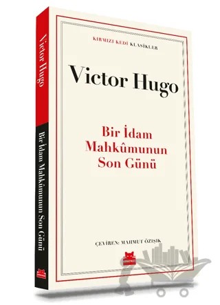 Bir İdam Mahkumunun Son Günü – Victor Hugo – Kırmızı Kedi Yayınevi kitap kapağı