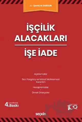 İşçilik Alacakları - İşe İade – Şentürk Dursun – Seçkin Yayıncılık kitap kapağı