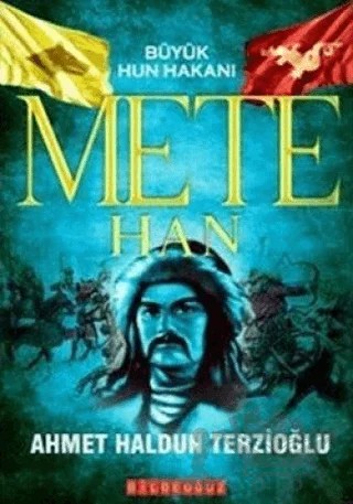 Mete Han – Ahmet Haldun Terzioğlu – Bilgeoğuz Yayınları kitap kapağı