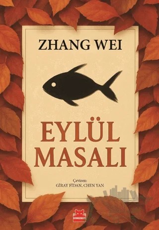 Eylül Masalı – Zhang Wei – Kırmızı Kedi Yayınevi kitap kapağı
